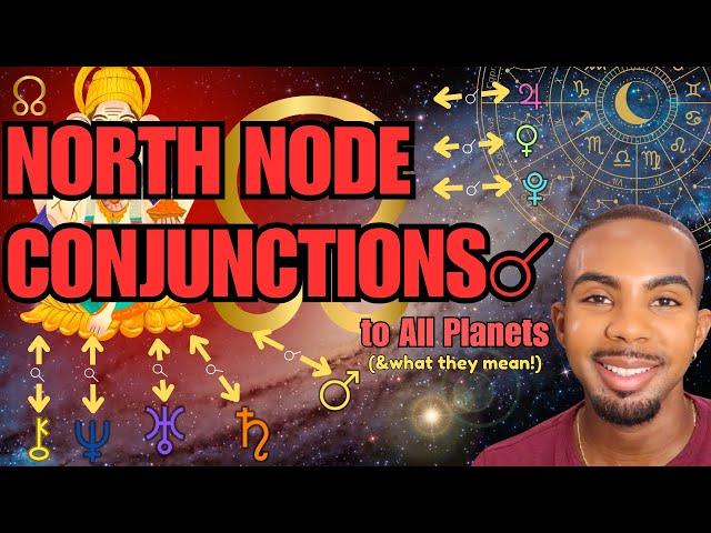 NORTH NODE CONJUNCTIONS:Layers To Your Destiny & The Traits & Qualities of Your Dharma! #astrology