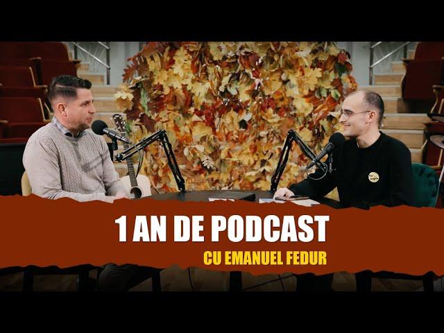 1 AN DE PODCAST  cu Emanuel Fedur