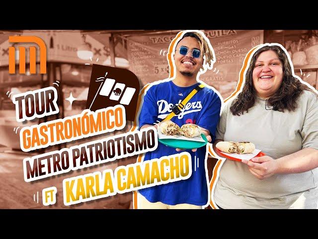 TOUR GASTRONÓMICO METRO PATRIOTISMO FT KARLA CAMACHO - Lalo Elizarrarás