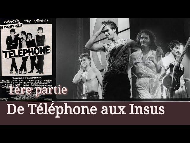 De Telephone aux Insus - 1ère partie