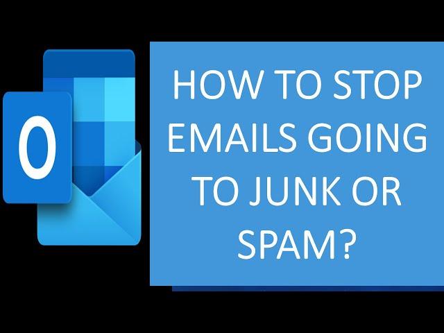 How to Whitelist an Email Address or Domain in Outlook? | How to Stop Emails going to Junk or Spam?