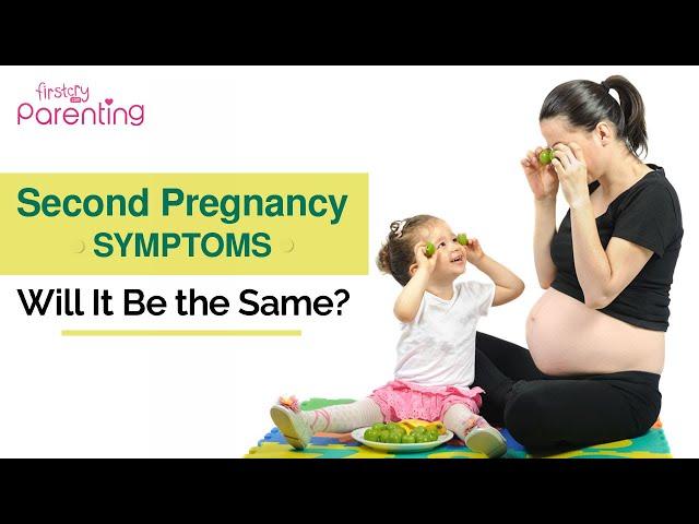 Second Pregnancy Signs and Symptoms - What's Different?