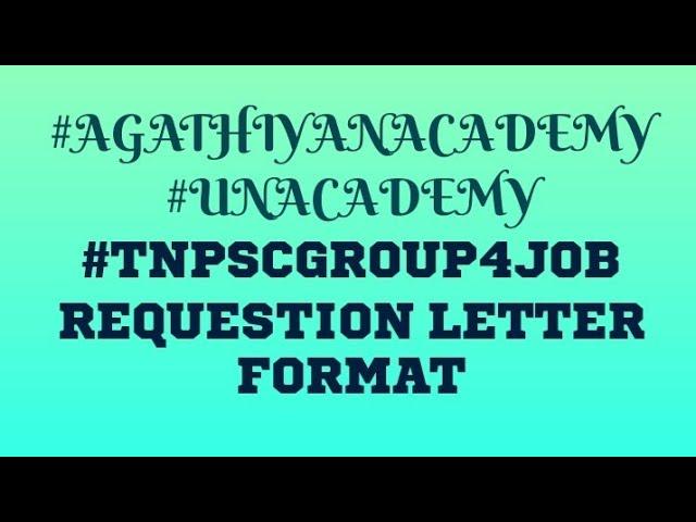 #AGATHIYANACADEMY #UNACADEMY #TNPSCGROUP4JOB REQUESTION LETTER FORMAT