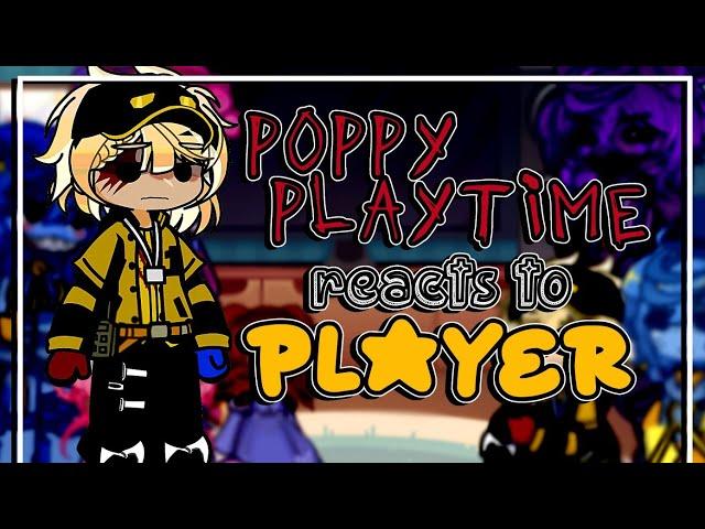 Poppy Playtime Reacts To Player | POPPY PLAYTIME | 3 | AU | Gacha Life 2