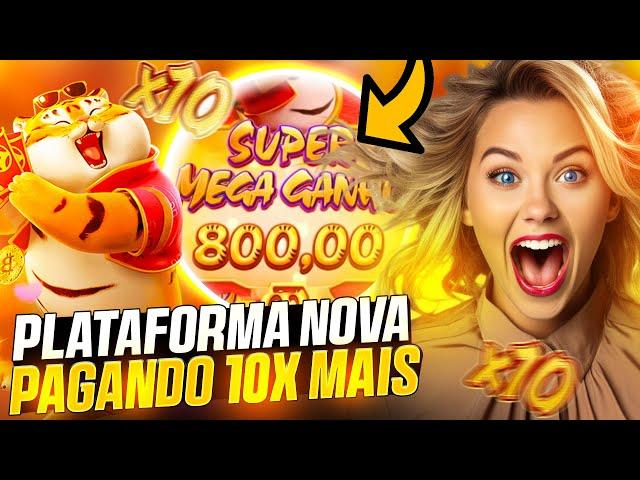 ‍PLATAFORMA NOVA PAGANDO  PLATAFORMA PAGANDO CASA NOVA PAGANDO ESTRATEGIA TIGRINHO AO VIVO