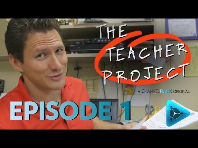 The Teacher Project - Episode 1