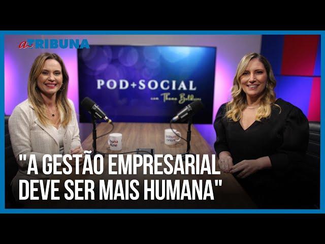 Eduarda Buaiz, vice-presidente da Buaiz Alimentos | Pod+Social #08