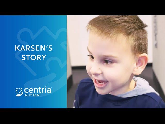 Centria Autism | Karsen's Story | #FindYourPotential