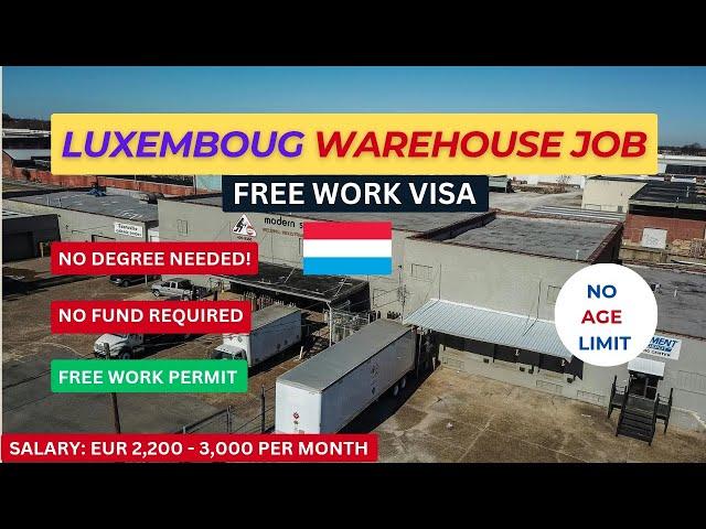 Luxembourg Warehouse Jobs 2025 | No Degree Needed + Visa Sponsorship!