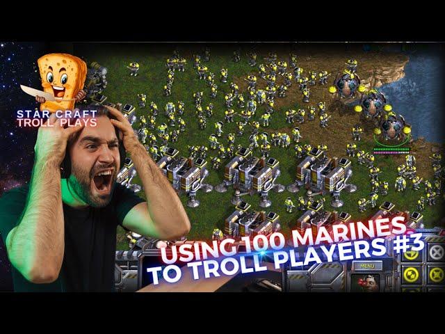 StarCraft Troll Plays  |  Using 100 Marines To Kill Players Part 3 |  How To Gameplay