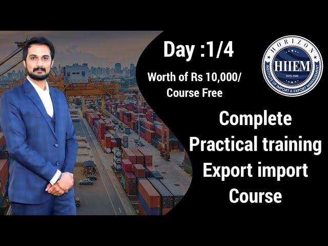 Day 1 Complete Practical Training Export Import Basic Level Program By Sagar Agravat #HiiEM