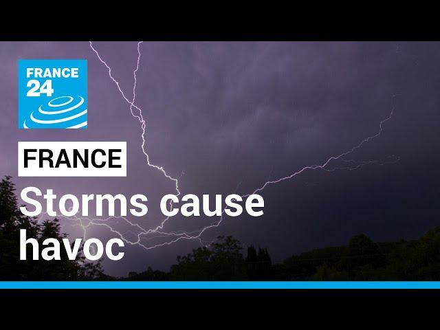 Storms cause havoc across France • FRANCE 24 English