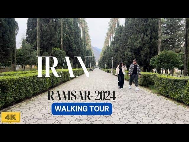 IRAN Vlog   Walking Tour in around RAMSAR - MAZANDARAN 2024 - 4k