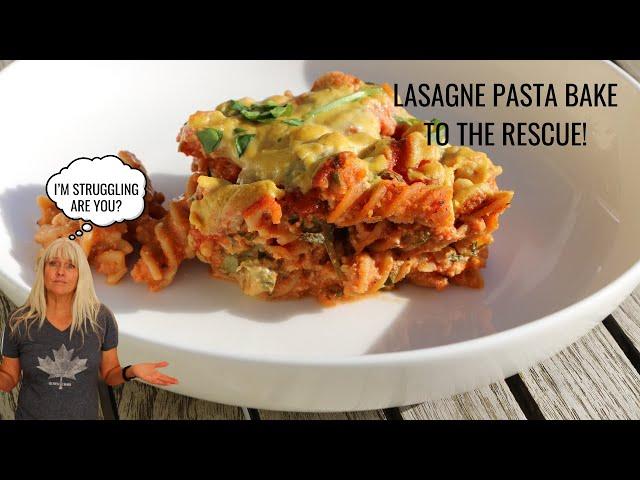 Struggling? Lasagna Pasta Bake to the Rescue!