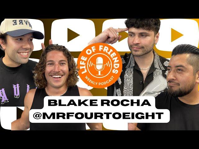 BLAKE ROCHA aka MRFOURTOEIGHT, MAKING MILLIONS, WORST AIRBNB EXPERIENCE, REGRETS & MORE | EP 20 |