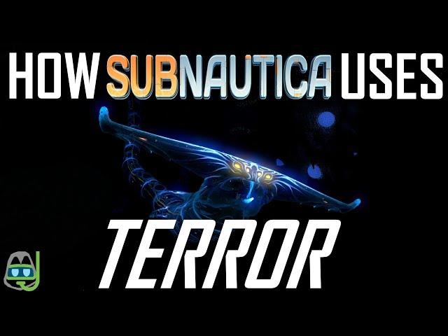 How Subnautica Uses TERROR