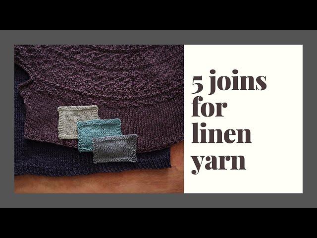 Tutorial: 5 joins for linen yarn