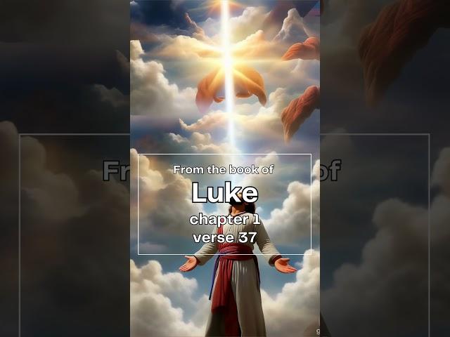 Luke 1:37 Nothing is Impossible