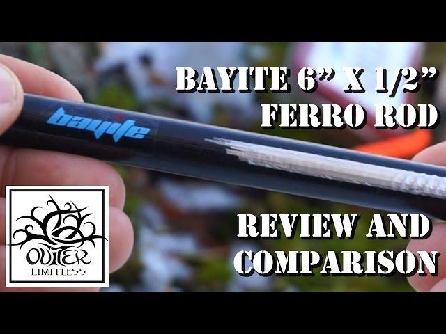 Bayite 6" x 1/2" Ferro Rod Review and Comparison