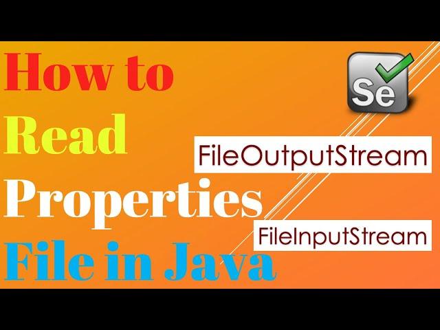 How to read Properties file in Java? | Selenium with Java