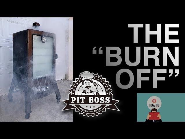 "THE BURN OFF" Pit Boss Pro Series 4 Vertical Wood Pellet Smoker #pitboss