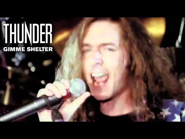 Thunder - Gimme Shelter (Official Video)