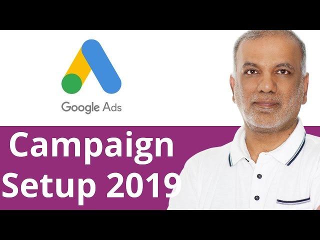Google Ads Tutorial | Google Ads Campaign Setup 2020