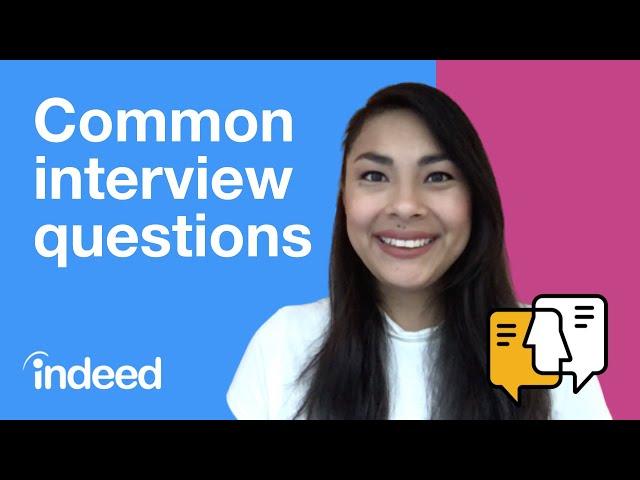 Top 6 Common Interview Questions and Answers | Indeed Career Tips