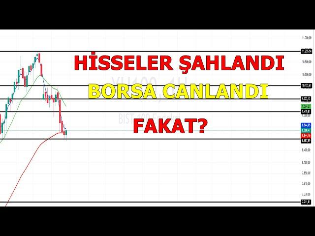 HİSSELER ŞAHLANDI BORSA CANLANDI AMA DİKKAT!