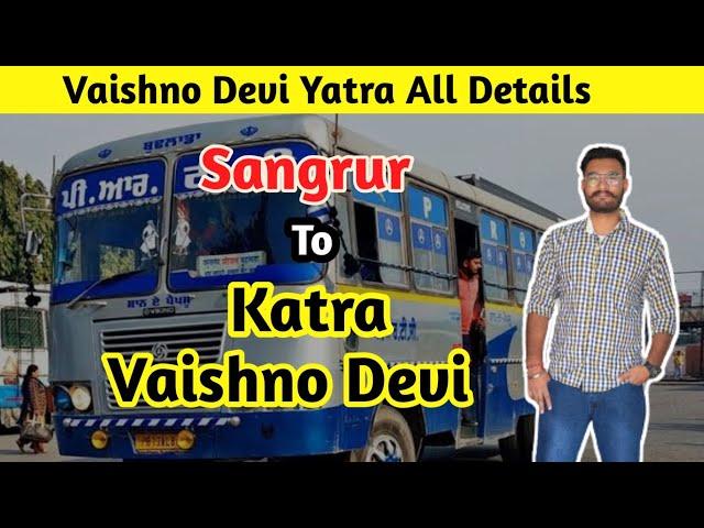 Sangrur To Vaishno Devi Katra By Bus | Ludhiana To Katra by Bus | Vaishno Devi by Bus all Details