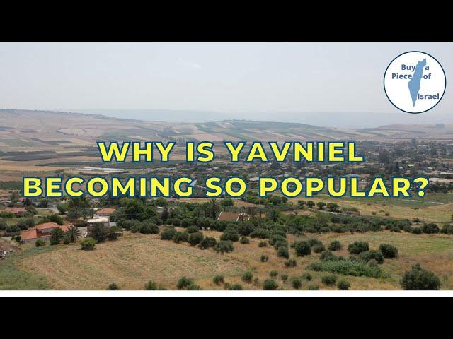 Yavniel (Yavne'el) - Why is Yavniel becoming so popular? What's secrets are being discovered?