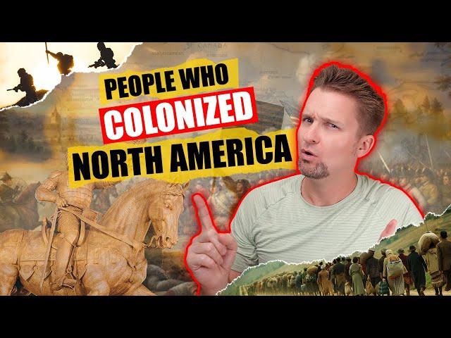 How the hell was North America colonized by so many different groups of Europeans?