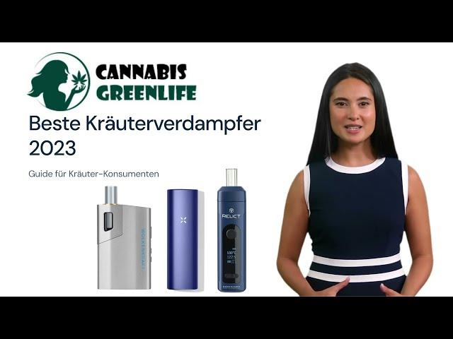 Vaporizer Vergleich 2023 - Was ist der beste Vaporizer des Jahres?