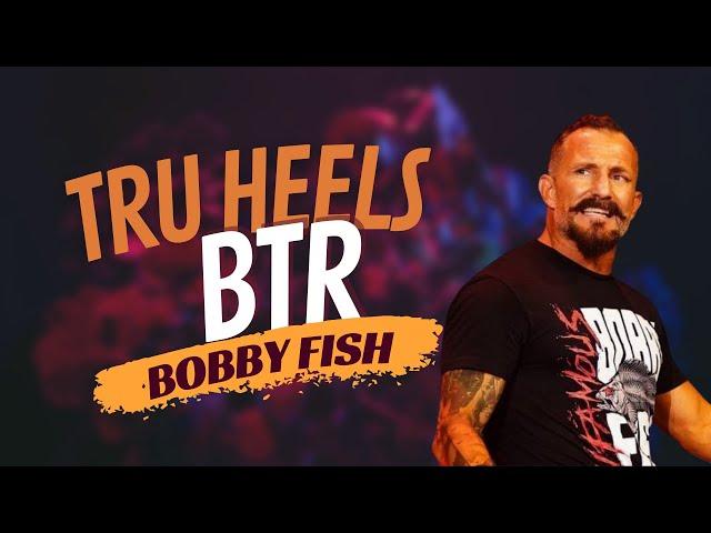 Bobby Fish on Leaving AEW, Partnership With Kyle O'Reilly, Undisputed Era & more! | Tru Heels BTR