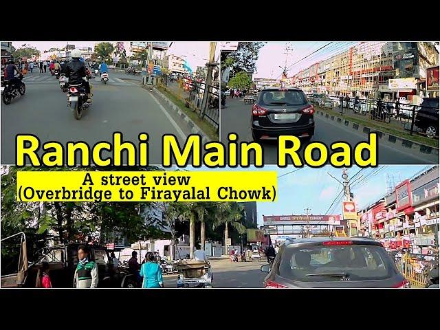 Ranchi Main Road | Overbridge se Firayalal Chowk