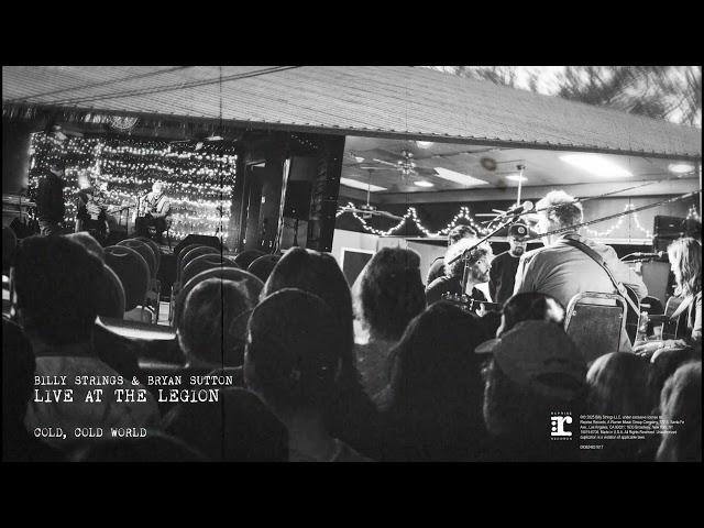 Billy Strings & Bryan Sutton - Cold, Cold World (Live At The American Legion Post 82)