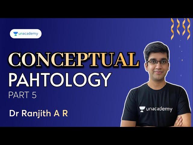 Conceptual Pathology - 5 with Ranjith AR