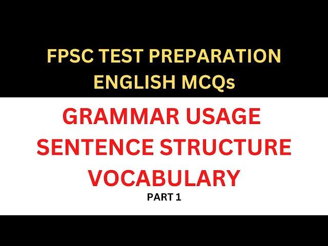 Grammar Usage Sentence Structure and Vocabulary MCQs Part 1 | FPSC Test Preparation