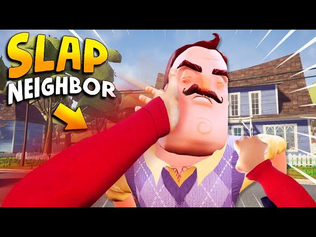 SLAPPING THE NEIGHBOR!!! | Hello Neighbor Gameplay (Mods)