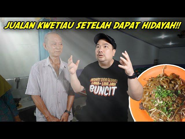 DAPAT HIDAYAH SETELAH DIHINA ORANG, AKHIRNYA JUALAN KWETIAU HALAL!!