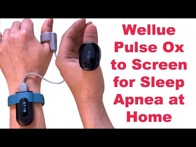 Wellue Smart Pulse Oximeters to Screen for Sleep Apnea (O2Ring and USleep)