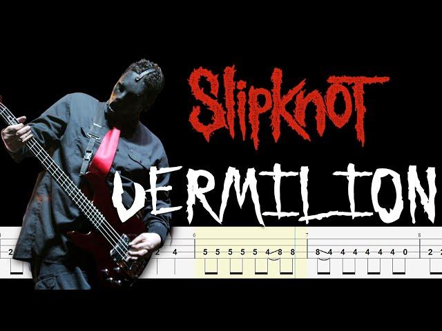 Slipknot - Vermilion (Bass Tabs & PDF) By Chami's Bass