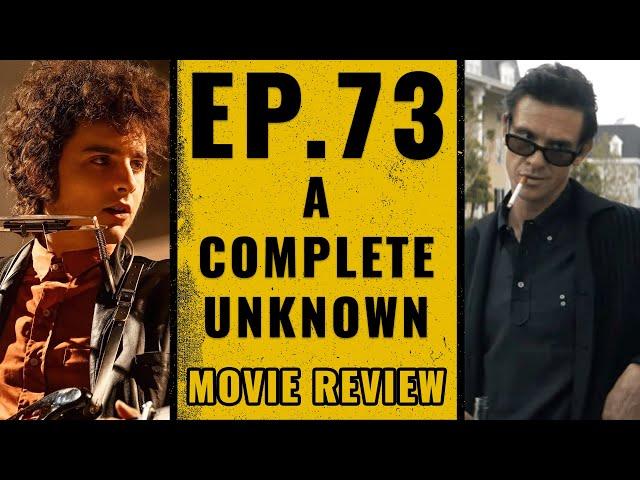 We're Back! & Talking About A Complete Unknown | We Talk Film Ep.73