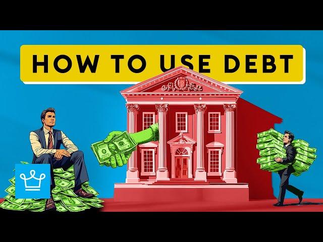 15 Smart Ways to Use Debt to Grow Your Wealth