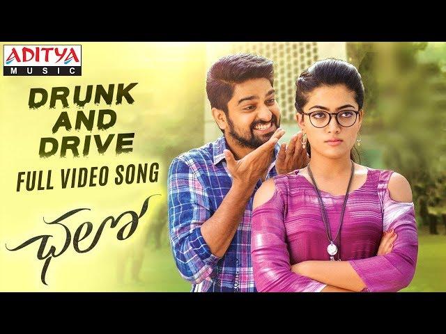 Drunk and Drive Full Video Song || Chalo Movie Songs || Naga Shaurya, Rashmika Mandanna || Sagar