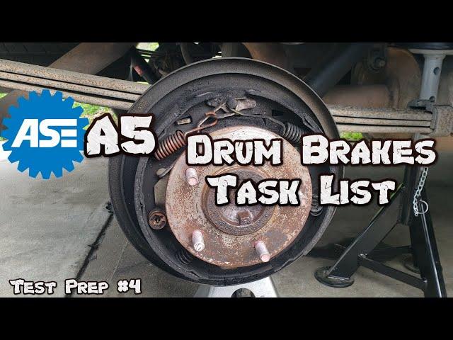 ASE A5 Test Prep #4 - Drum Brake Task List