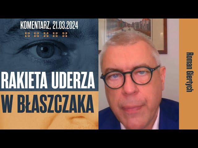 Rakieta uderza w Błaszczaka | Roman Giertych komentarz, 21.03.2024