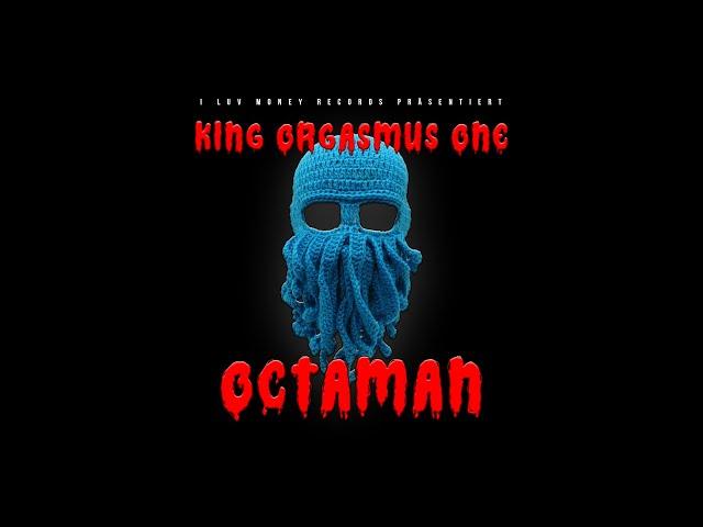 King Orgasmus One - Octaman