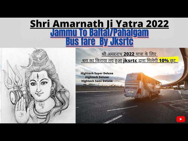 Shri Amarnath Ji Yatra 2022 Bus Service From jammu to pahalgam or baltal fare ll बालटाल पहलगाम बस