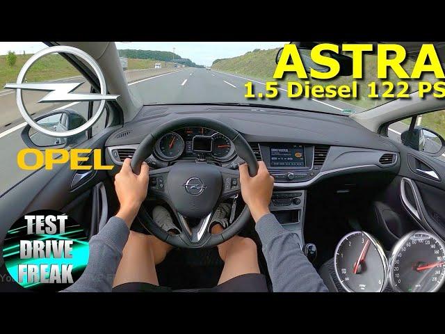 2021 Opel Astra Sports Tourer 1.5 Diesel 122 PS TOP SPEED AUTOBAHN DRIVE POV